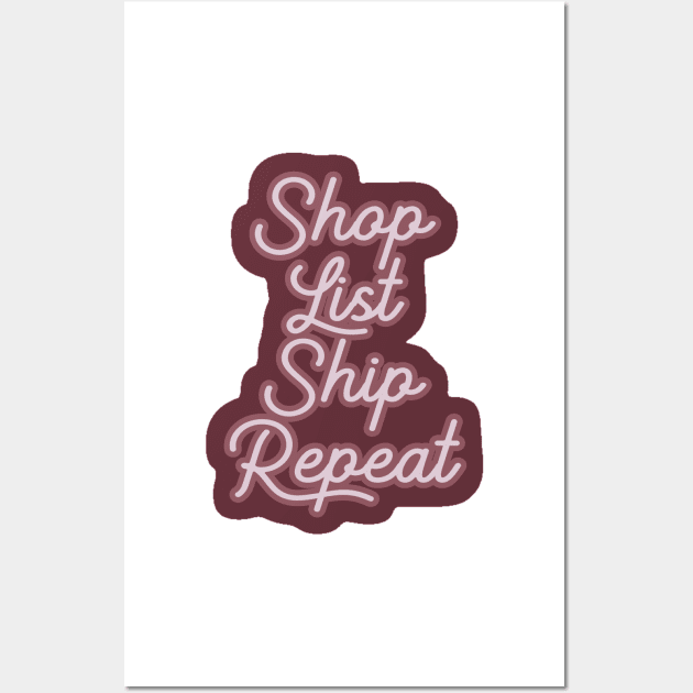 Shop List Ship Repeat Reseller Wall Art by Asilynn